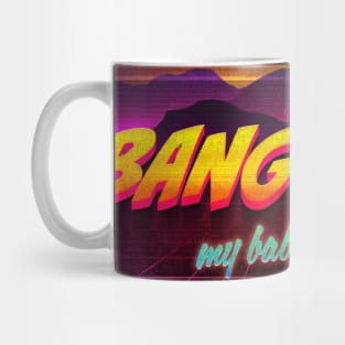 Bang Bang my baby shot me down Mug